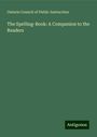 Ontario Council of Public Instruction: The Spelling-Book: A Companion to the Readers, Buch