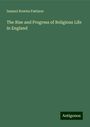 Samuel Rowles Pattison: The Rise and Progress of Religious Life in England, Buch