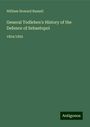 William Howard Russell: General Todleben's History of the Defence of Sebastopol, Buch