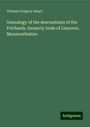 Thomas Gregory Smart: Genealogy of the descendants of the Prichards, formerly lords of Llanover, Monmouthshire, Buch