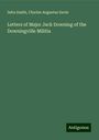 Seba Smith: Letters of Major Jack Downing of the Downingville Militia, Buch