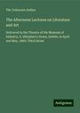 The Unknown Author: The Afternoon Lectures on Literature and Art, Buch