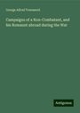 George Alfred Townsend: Campaigns of a Non-Combatant, and his Romaunt abroad during the War, Buch