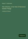 Henry T. Tuckerman: The Criterion, or the Test of Talk about familiar Things, Buch