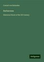 Conrad Von Bolanden: Barbarossa, Buch