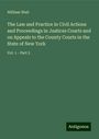 William Wait: The Law and Practice in Civil Actions and Proceedings in Justices Courts and on Appeals to the County Courts in the State of New York, Buch