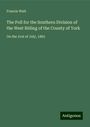 Francis Watt: The Poll for the Southern Division of the West Riding of the County of York, Buch