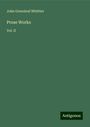 John Greenleaf Whittier: Prose Works, Buch