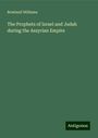 Rowland Williams: The Prophets of Israel and Judah during the Assyrian Empire, Buch