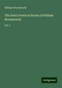 William Wordsworth: The Select Poetical Works of William Wordsworth, Buch