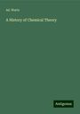 Ad. Wurtz: A History of Chemical Theory, Buch