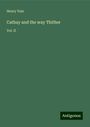 Henry Yule: Cathay and the way Thither, Buch