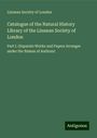 Linnean Society Of London: Catalogue of the Natural History Library of the Linnean Society of London, Buch