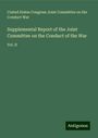 United States Congress Joint Committee on the Conduct War: Supplemental Report of the Joint Committee on the Conduct of the War, Buch