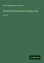 Church Missionary Society: The Church Missionary Intelligencer, Buch