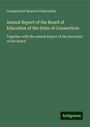 Connecticut Board of Education: Annual Report of the Board of Education of the State of Connecticut, Buch