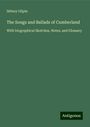 Sidney Gilpin: The Songs and Ballads of Cumberland, Buch