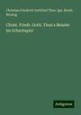 Christian Friedrich Gottfried Thon: Christ. Friedr. Gottl. Thon's Meister im Schachspiel, Buch