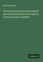 Albert Eulenburg: Die hydroelektrischen Bäder kritisch und experimentell auf Grund eigener Untersuchungen bearbeitet, Buch