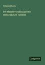 Wilhelm Mueller: Die Massenverhältnisse des menschlichen Herzens, Buch