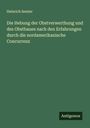 Heinrich Semler: Die Hebung der Obstverwerthung und des Obstbaues nach den Erfahrungen durch die nordamerikanische Concurrenz, Buch