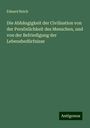 Eduard Reich: Reich, E: Abhängigkeit der Civilisation von der Persönlichke, Buch