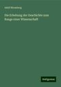 Adolf Rhomberg: Rhomberg, A: Erhebung der Geschichte zum Range einer Wissens, Buch