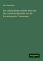 Max Handloike: Handloike, M: Die lombardischen Städte unter der Herrschaft, Buch