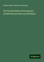 Edwin Hatch: Hatch, E: Gesellschaftsverfassung der christlichen Kirchen i, Buch