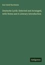 Karl Adolf Buchheim: Deutsche Lyrik: Selected and Arranged, with Notes and A Literary Introduction, Buch