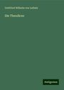 Gottfried Wilhelm Von Leibniz: Die Theodicee, Buch