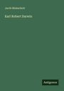 Jacob Moleschott: Karl Robert Darwin, Buch