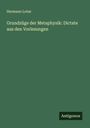 Hermann Lotze: Grundzüge der Metaphysik: Dictate aus den Vorlesungen, Buch