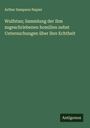 Arthur Sampson Napier: Wulfstan; Sammlung der ihm zugeschriebenen homilien nebst Untersuchungen über ihre Echtheit, Buch