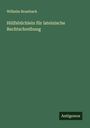 Wilhelm Brambach: Hülfsbüchlein für lateinische Rechtschreibung, Buch