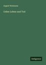 August Weismann: Ueber Leben und Tod, Buch