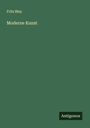 Fritz Bley: Moderne Kunst, Buch