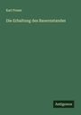 Karl Preser: Die Erhaltung des Bauernstandes, Buch