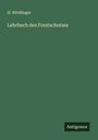H. Nördlinger: Lehrbuch des Forstschutzes, Buch