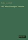 Freiherr Von Bretfeld: Über Werthschätzung der Rübensaat, Buch