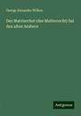 George Alexander Wilken: Das Matriarchat (das Mutterrecht) bei den alten Arabern, Buch