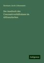 Hermann Jacob Johannssen: Der Ausdruck des Concessivverhältnisses im Altfranzöschen, Buch