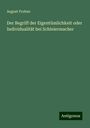 August Frohne: Der Begriff der Eigentümlichkeit oder Individualität bei Schleiermacher, Buch