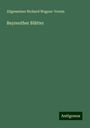 Allgemeiner Richard Wagner-Verein: Bayreuther Blätter, Buch