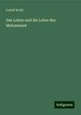 Ludolf Krehl: Das Leben und die Lehre des Muhammed, Buch
