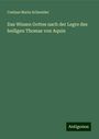 Ceslaus Maria Schneider: Das Wissen Gottes nach der Legre des heiligen Thomas von Aquin, Buch
