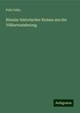 Felix Dahn: Bissula: historischer Roman aus der Völkerwanderung, Buch