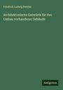 Friedrich Ludwig Persius: Architektonische Entwürfe für den Umbau vorhandener Gebäude, Buch
