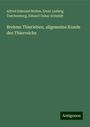 Alfred Edmund Brehm: Brehms Thierleben, allgemeine Kunde des Thierreichs, Buch