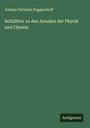 Johann Christian Poggendorff: Beiblätter zu den Annalen der Physik und Chemie, Buch